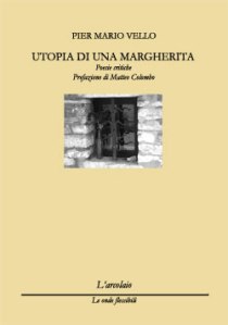 Mario Vello, Utopia di una margherita (L'arcolaio, 2010)