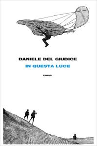 In-questa-luce-Del-Giudice1