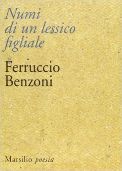 Ferruccio Benzoni, Numi di un lessico figliale