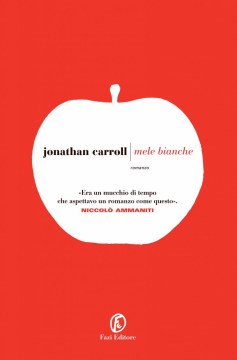 J. Carroll, Mele bianche, Fazi 2015 - euro 16,50, e-book euro 6,99