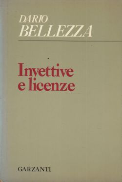Dario Bellezza, Invettive e licenze (1971)