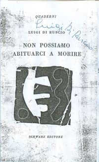 Non possiamo abituarci a morire, Schwarz Editore, Milano 1953. Copia di Luigi Di Ruscio.