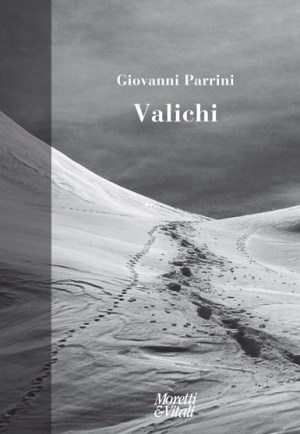 Giovanni Parrini, Valichi, Moretti&Vitali 2015, euro 12