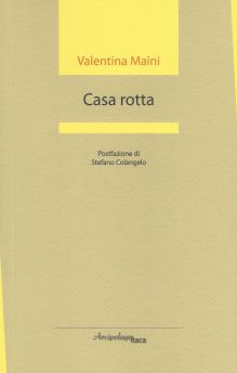 Maini, Casa rotta (Arcipelago Itaca)