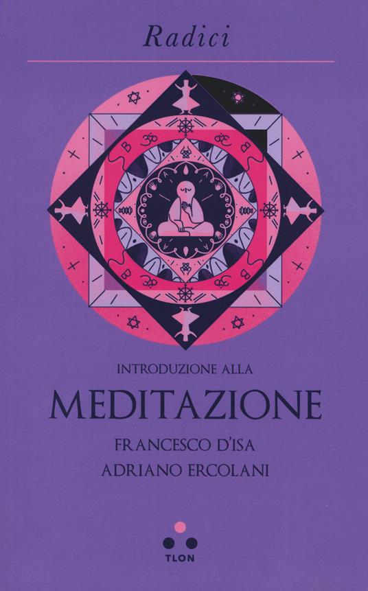 Infinite quest: Introduzione alla meditazione – Intervista a Francesco D’Isa e Adriano&nbsp;Ercolani